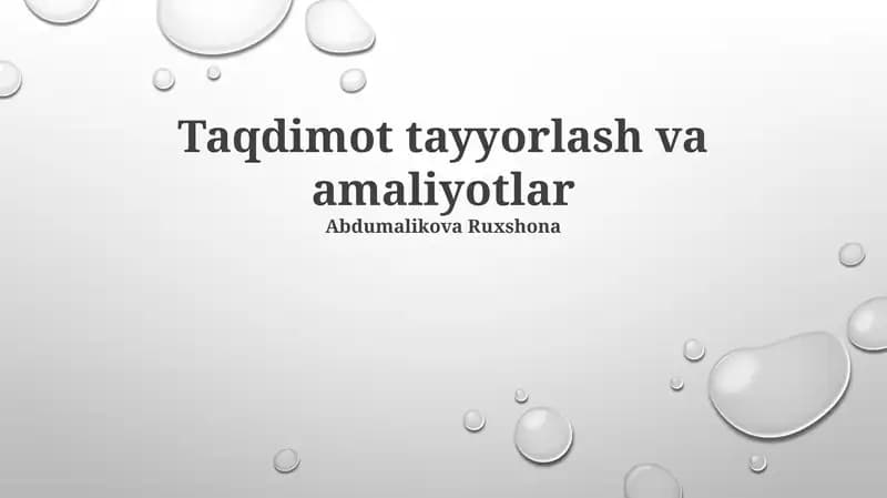 Taqdimot tayyorlash va amaliyotlar