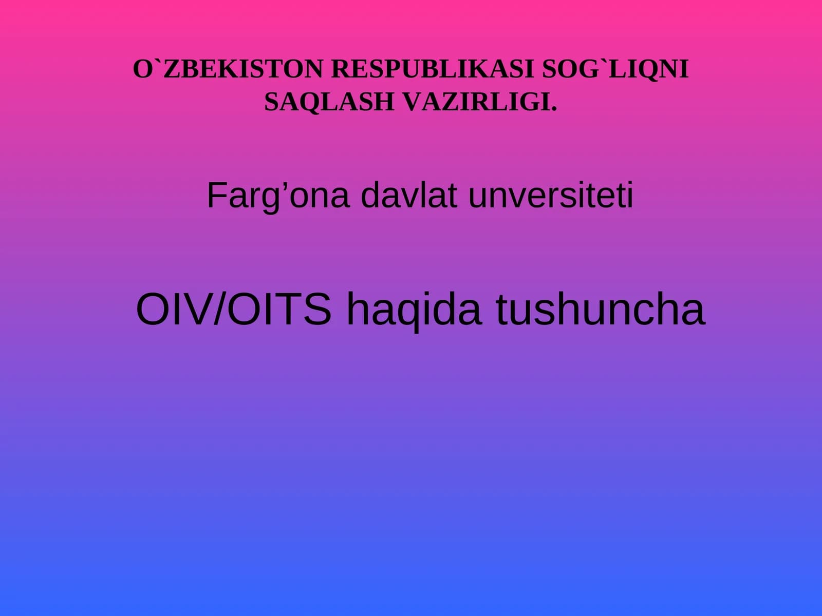 OITS Orttirilgan Immunitet Tanqisligi Sindromi