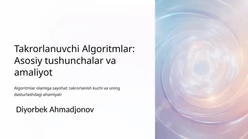 Takrorlanuvchi Algoritmlar: Asosiy tushunchalar va amaliyot