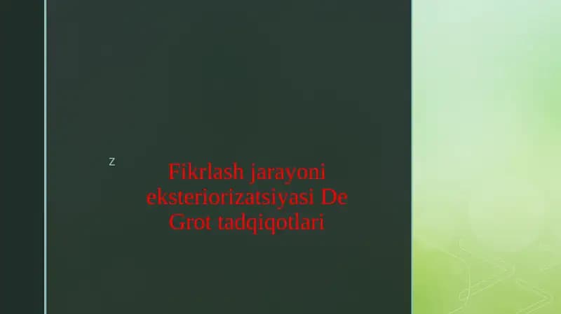 Fikrlash jarayoni eksteriorizatsiyasi De Grot tadqiqotlari