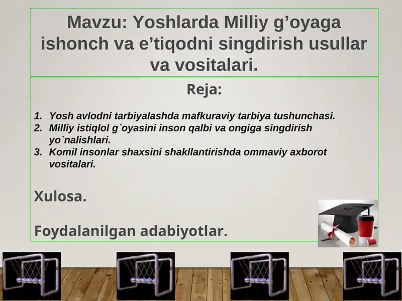 Yoshlarda Milliy g’oyaga ishonch va e’tiqodni singdirish usullar va vositalari