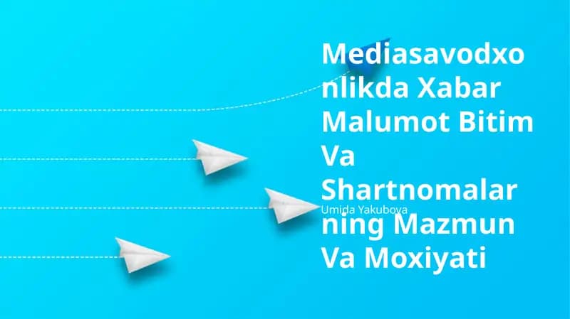 Mediasavodxonlikda Xabar Malumot Bitim Va Shartnomalarning Mazmun Va Moxiyati