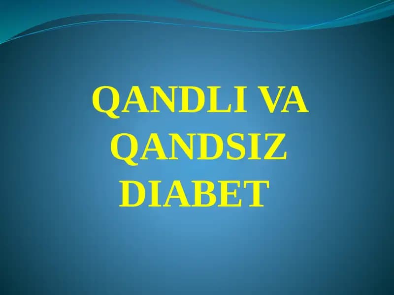 Qandli va qandsiz diabet kassalligi
