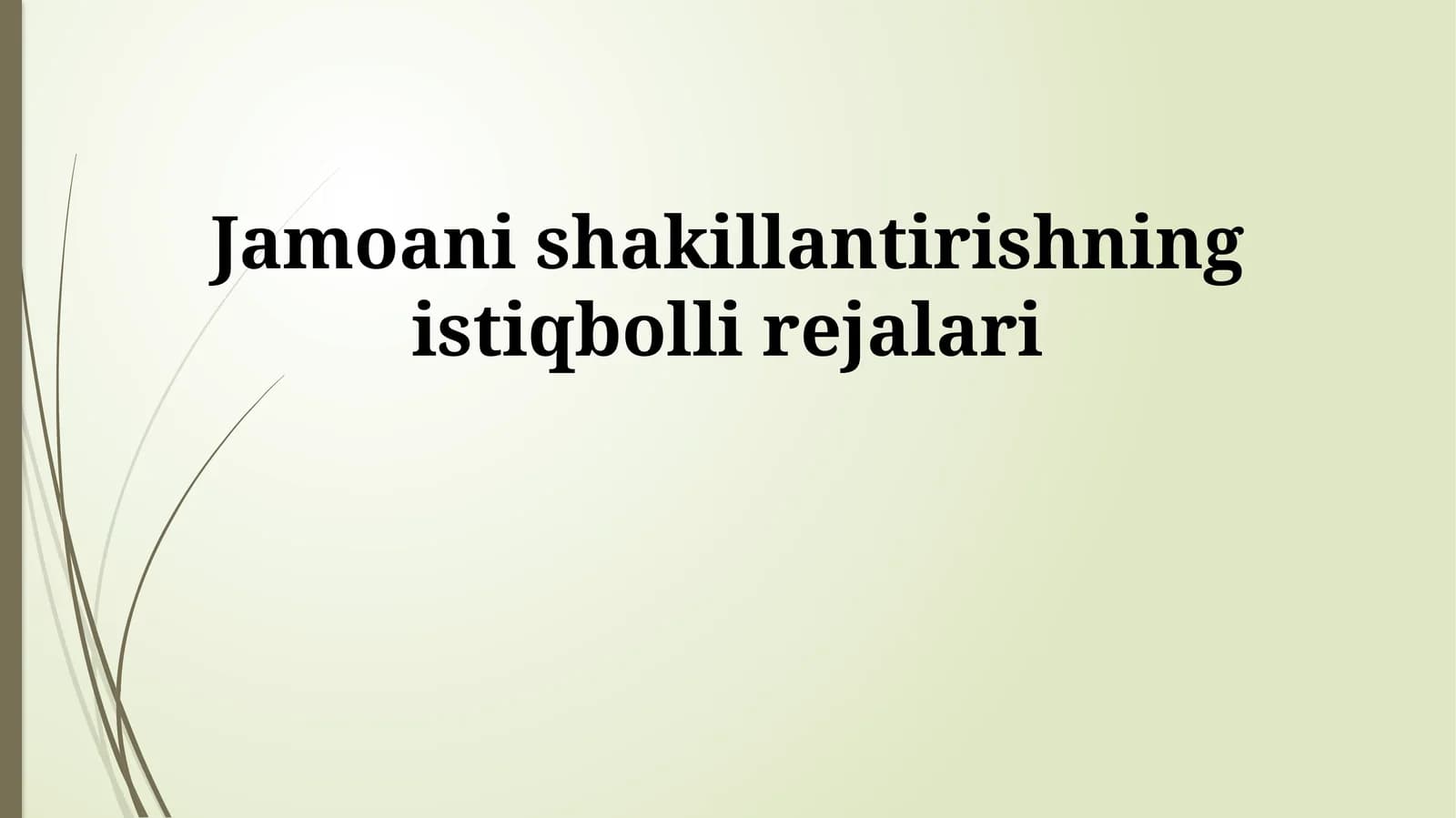 Jamoani shakillantirishning istiqbolli rejalari