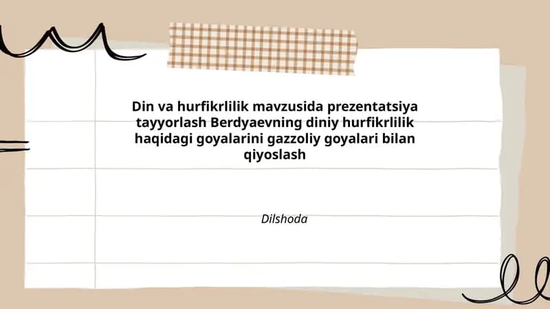 Din va hurfikrlilik mavzusida prezentatsiya tayyorlash Berdyaevning diniy hurfikrlilik haqidagi goyalarini gazzoliy goyalari bilan qiyoslash