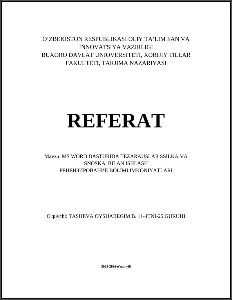 MS WORD DASTURIDA TEZARAUSLAR SSILKA VA SNOSKA BILAN ISHLASH