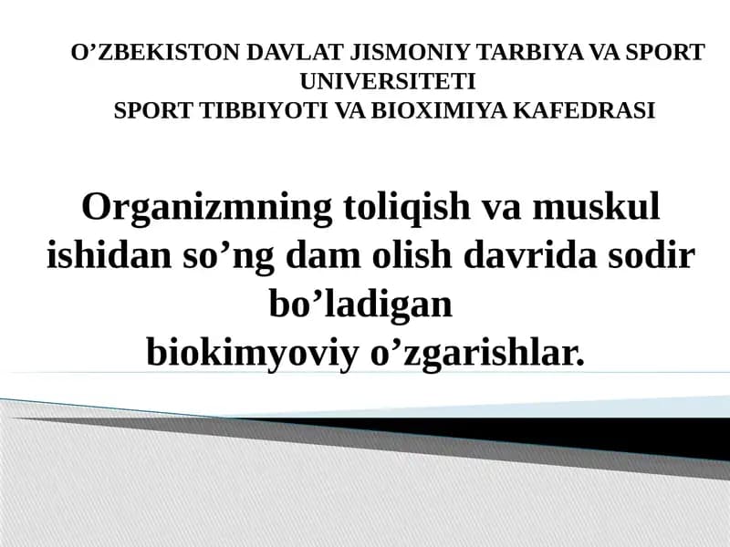 Toliqish Davri va Muskulishidan so'ng Dam Olish Davrida Sodir Bo'ladigan Biokimyoviy O'zgarishlar