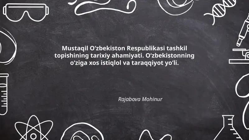 Mustaqil O‘zbekiston Respublikasi tashkil topishining tarixiy ahamiyati