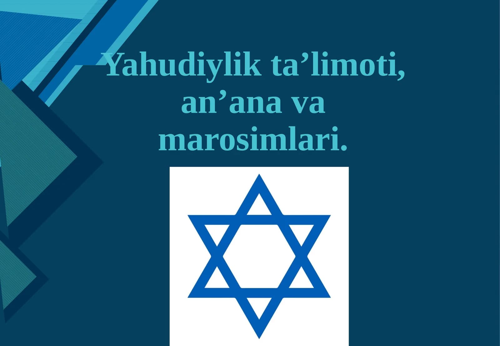 Yahudiylik ta’limoti, an’anaviy marosimlari