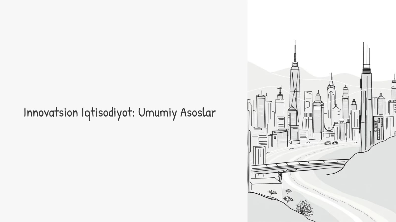 Innovatsion Iqtisodiyot: Umumiy Asoslar