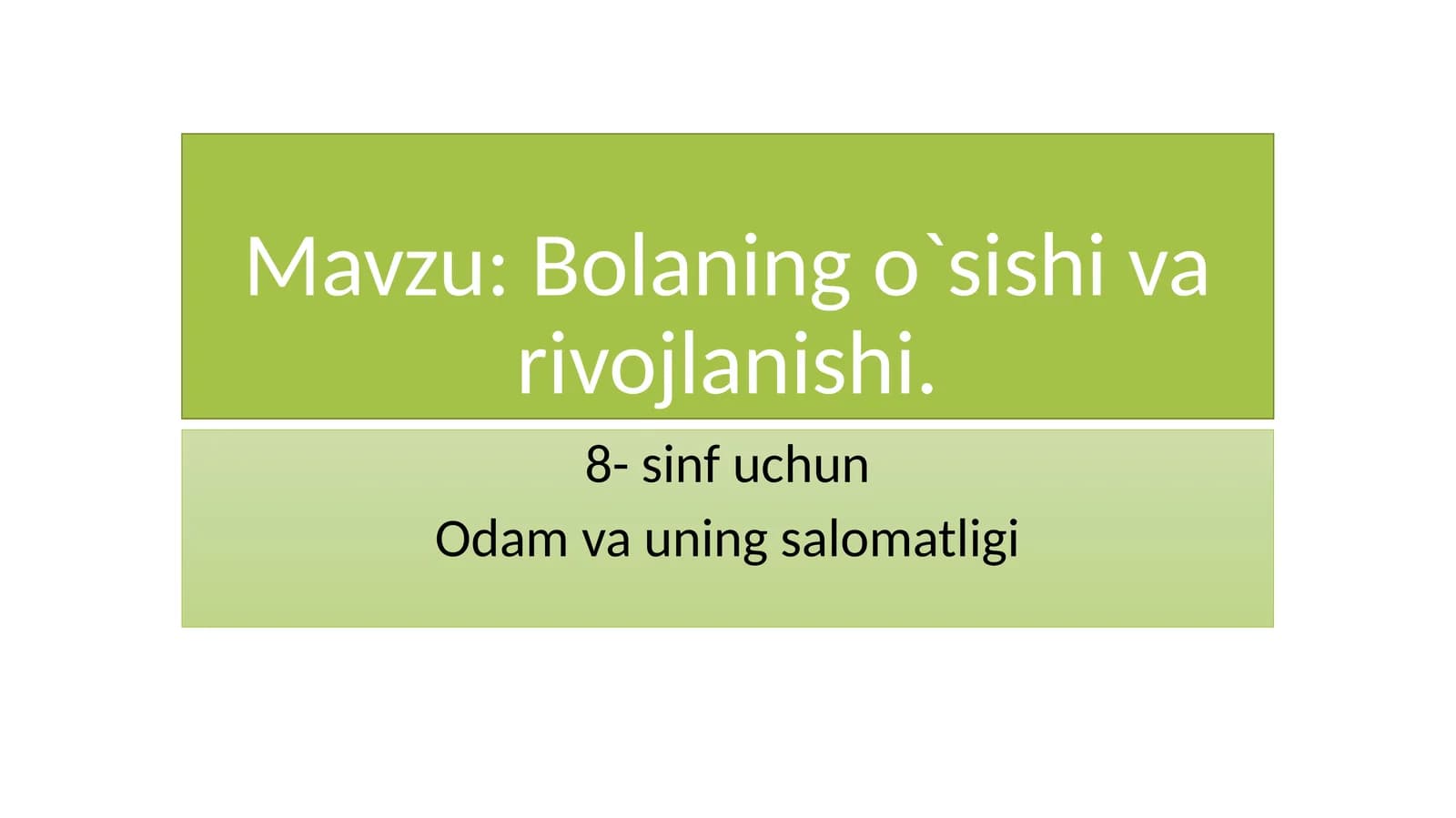 Bolaning o'sishi va rivojlanishi