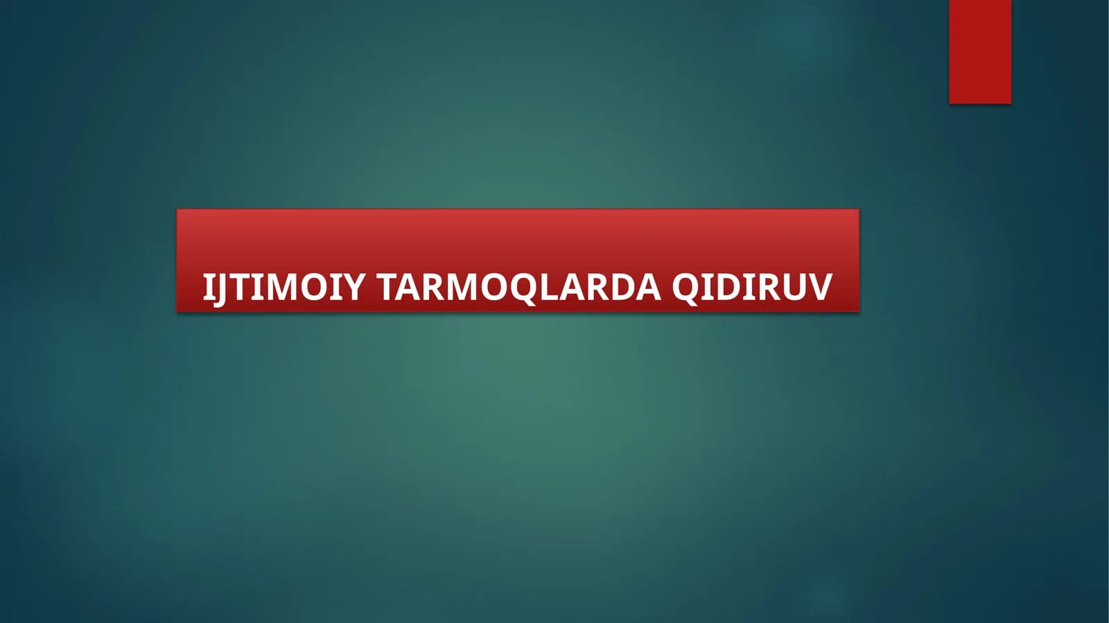 IJTIMOIY TARMOQLARDA QIDIRUV