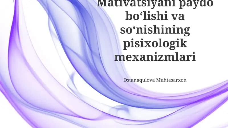 Motivatsiyaning paydo bo'lishi va so'nishining pisixologik mexanizmlari
