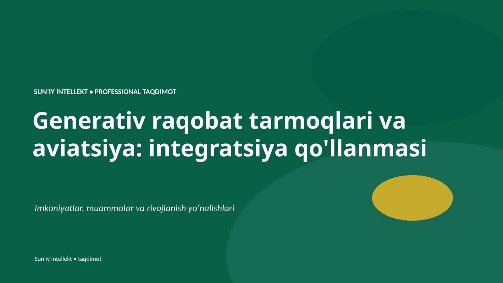 SUNʼIY INTELLEKT • PROFESSIONAL TAQDIMOT