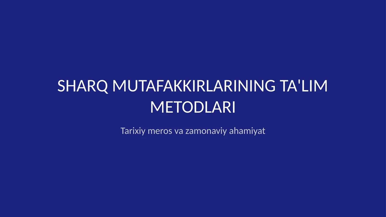 Sharq mutafakkirlarining taʼlim metodlari haqida