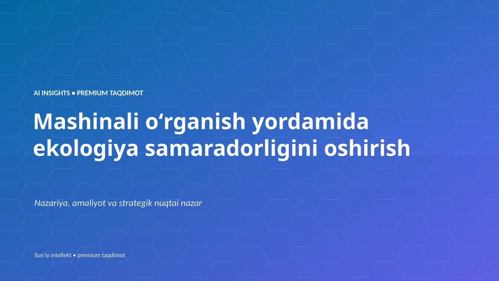 Mashinali oʻrganish yordamida ekologiya samaradorligini oshirish
