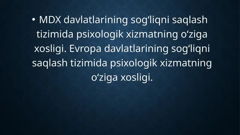 MDX davlatlarining sog‘liqni saqlash tizimida psixologik xizmatning o‘ziga xosligi. Evropa davlatlarining sog‘liqni saqlash tizimida psixologik xizmatning o‘ziga xosligi