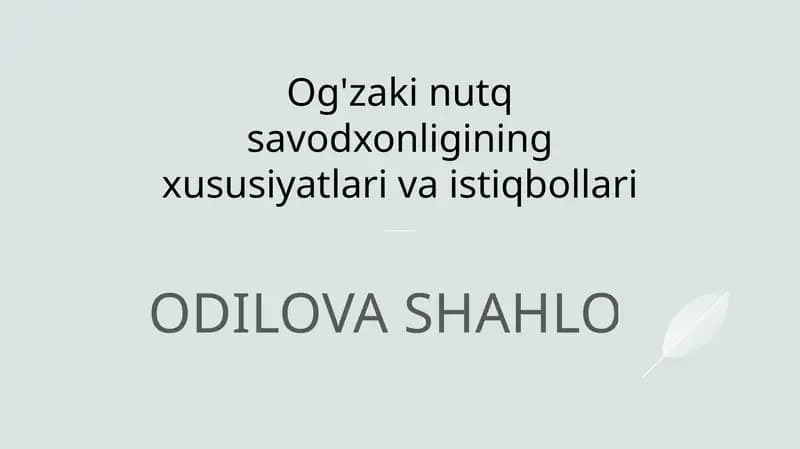 Og'zaki nutq savodxonligining xususiyatlari va istiqbollari