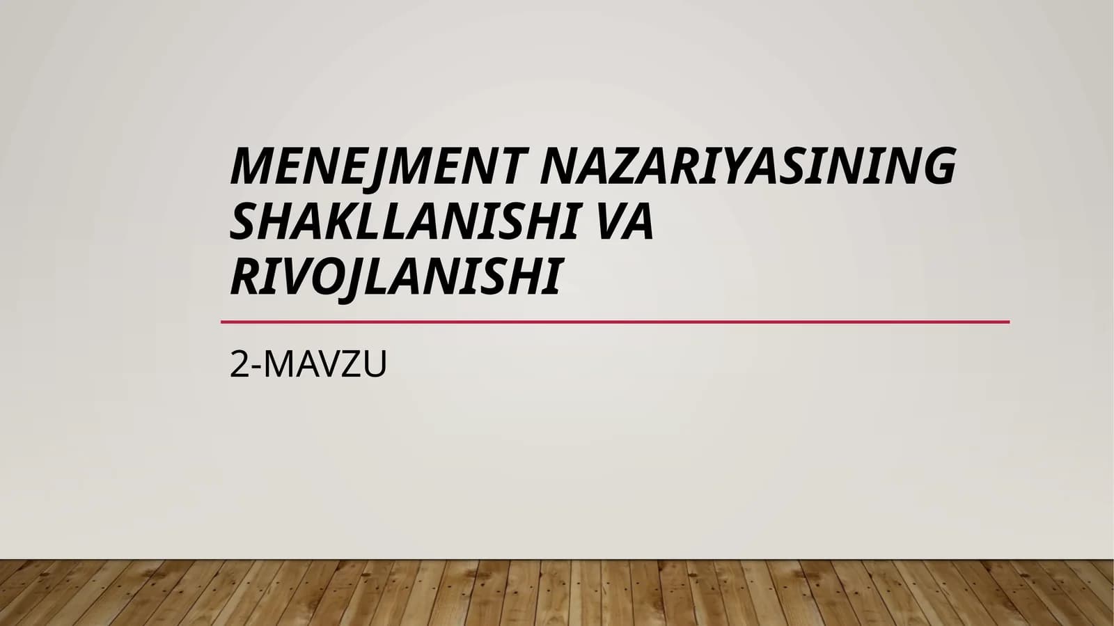 Menejment nazariyasining shakllanishi va rivojlanishi
