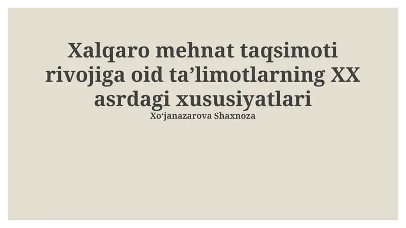 Xalqaro mehnat taqsimoti rivojiga oid taʼlimotlarning XX asrdagi xususiyatlari