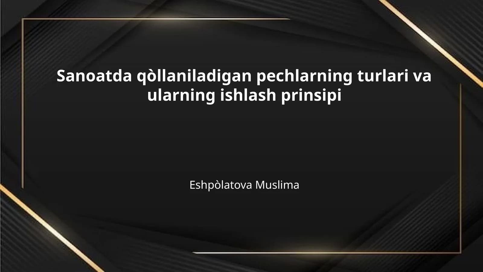 Sanoatda qòllaniladigan pechlarning turlari va ularning ishlash prinsipi