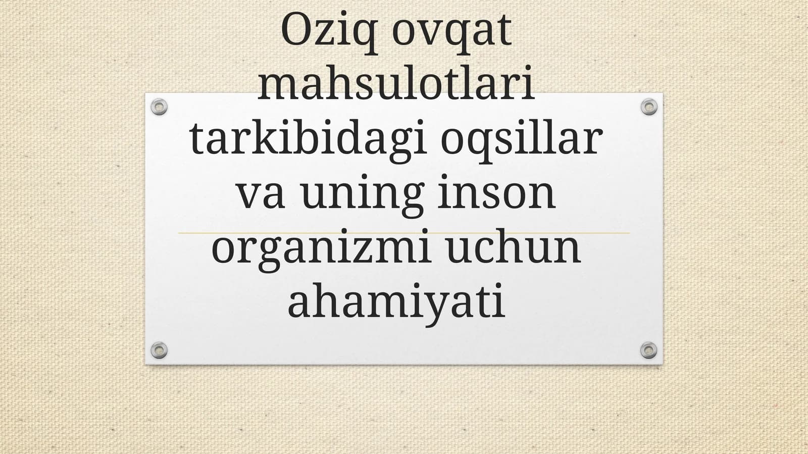 Oziq ovqat mahsulotlari tarkibidagi oqsillar va uning inson organizmi uchun ahamiyati