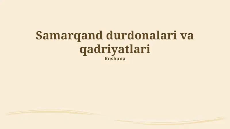 Samarqand durdonalari va qadriyatlari