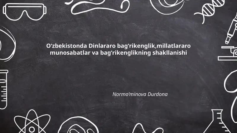 Oʻzbekistonda Dinlararo bagʻrikenglik,millatlararo munosabatlar va bagʻrikenglikning shakllanishi