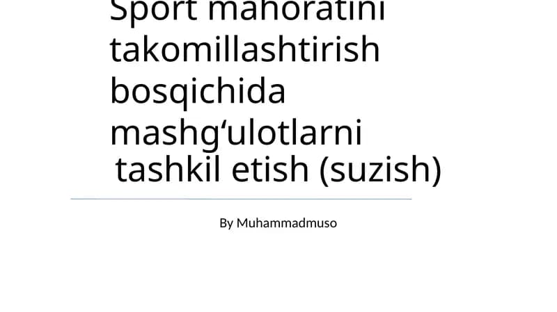 Sport mahoratini takomillashtirish bosqichida mashg‘ulotlarni tashkil etish (suzish)