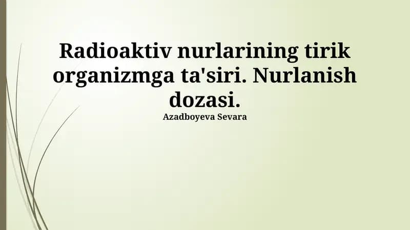 Radioaktiv nurlanishning tirik organizmlarga ta'siri