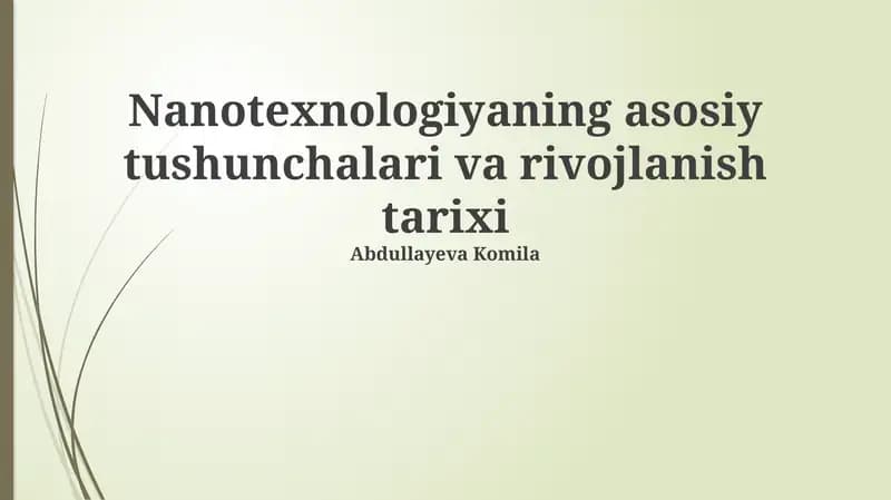 Nanotexnologiyaning asosiy tushunchalari va rivojlanish tarixi