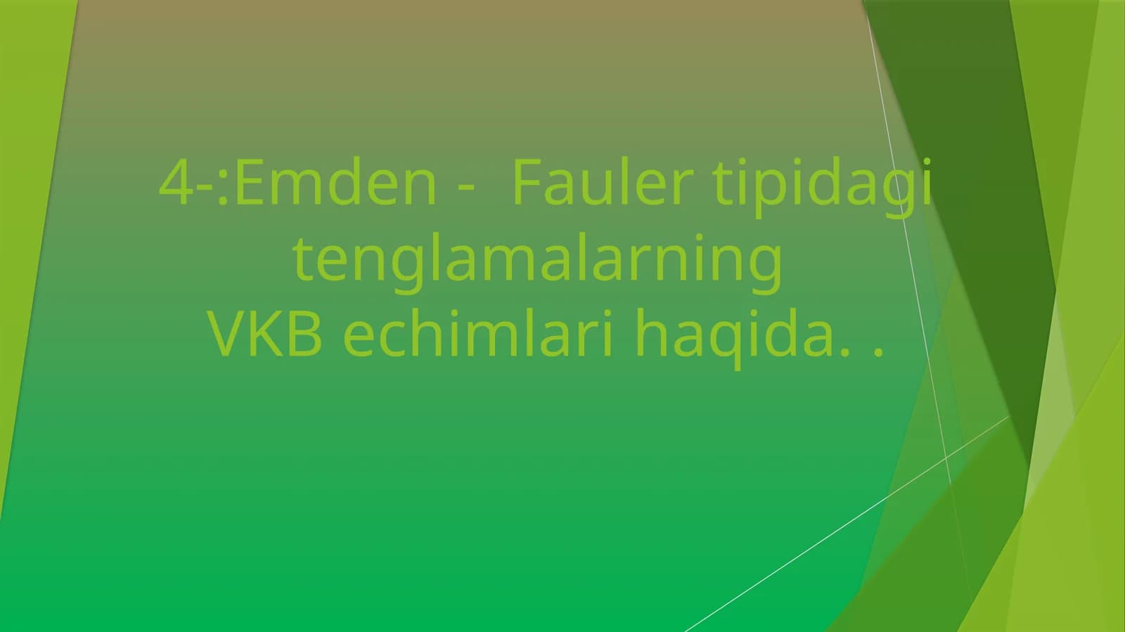 Emden - Fauler tipidagi tenglamalarningVKB echimlari