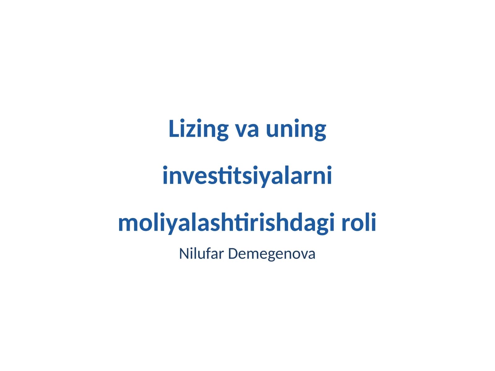 Lizing va uning investitsiyalarni moliyalashtirishdagi roli