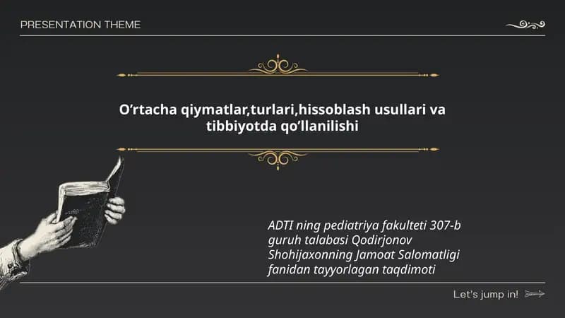 O’rtacha qiymatlar, turlari, hissoblash usullari va tibbiyotda qo’llanilishi