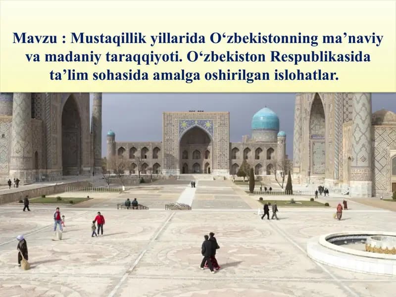 Mustaqillikyillarida O‘zbekistonning ma’naviy va madaniyat tarqqiyoti