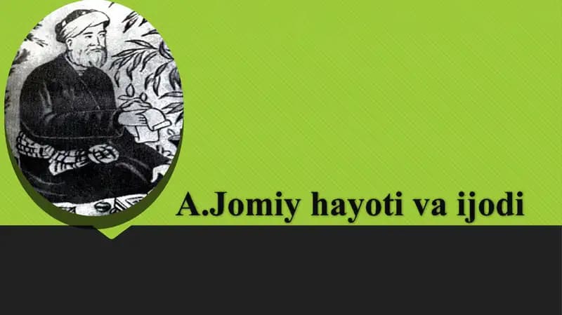 A.Jomiy hayoti va ijodi