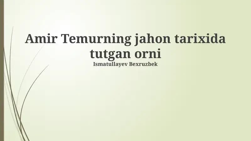 Amir Temurning jahon tarixida tutgan orni
