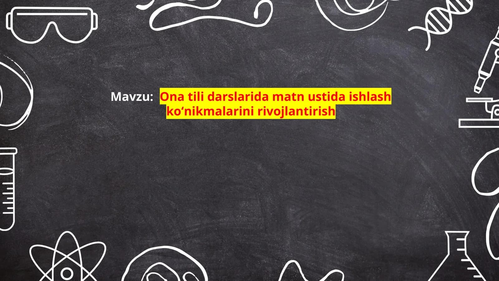Ona tili darslarida matn ustida ishlash koʻnikmalarini rivojlantirish