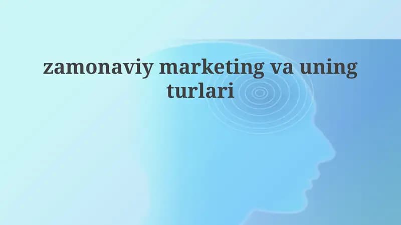 Zamonaviy marketing va uning turlari