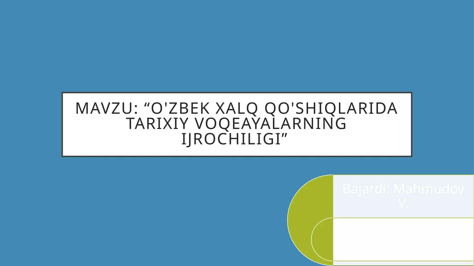 “O'zbekxalqqo'shiqlaridatarixiyvoqeayalarningijrochiligi”