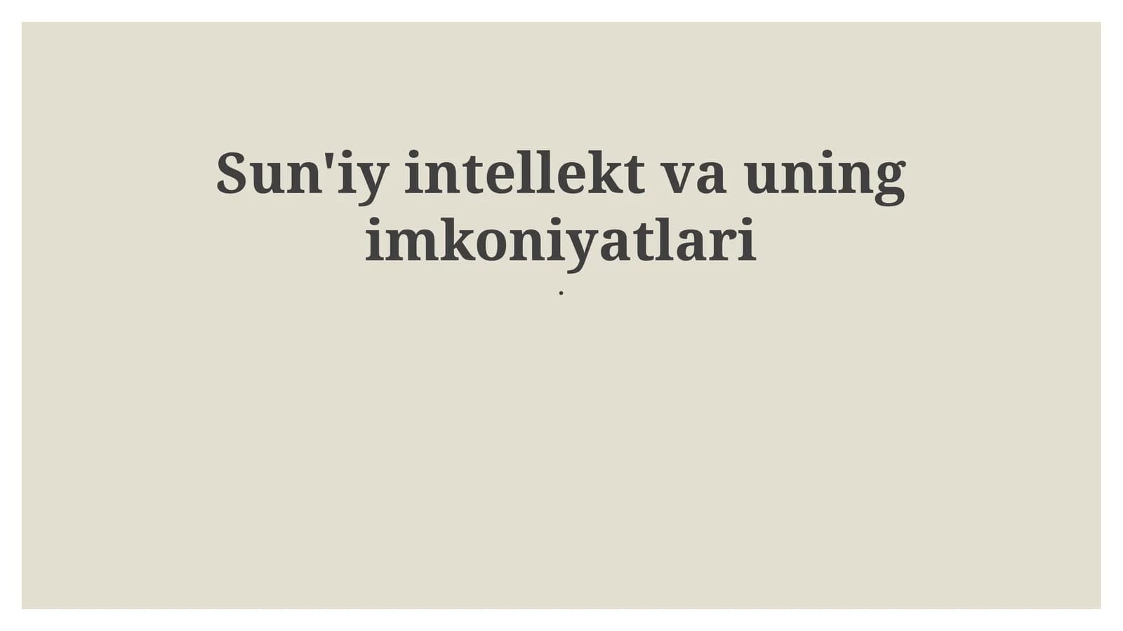 Sun'iy intellekt va uning imkoniyatlari