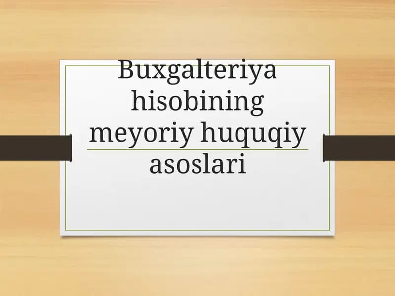 Buxgalteriya hisobining meyoriy huquqiy asoslari