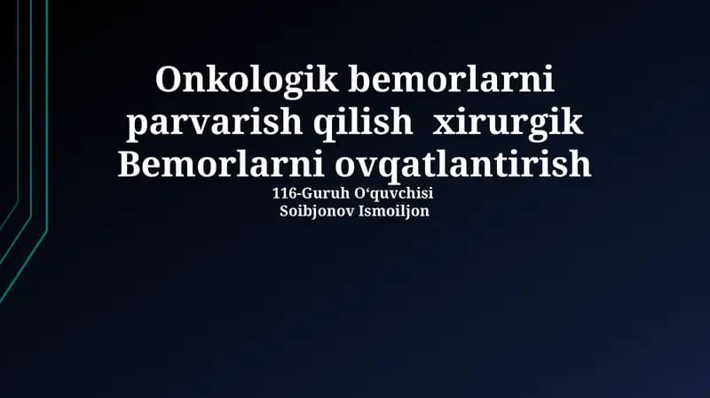 Onkologik bemorlarni parvarish qilish xirurgik Bemorlarni ovqatlantirish