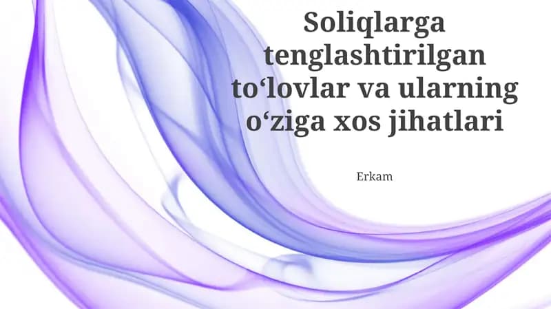 Soliqlarga tenglashtirilgan toʻlovlar va ularning oʻziga xos jihatlari