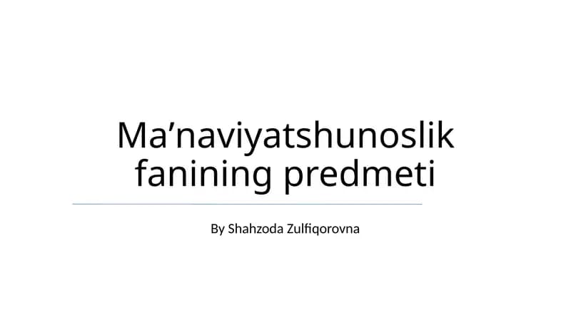 Ma'naviyatshunoslik fanining predmeti