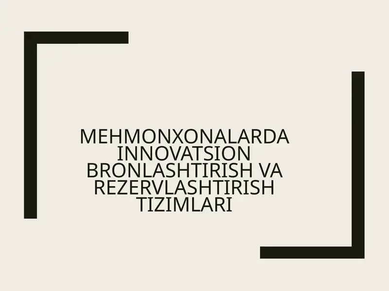 Mehmonxonalarda innovatsion bronlashtirish va rezervlashtirish tizimlari