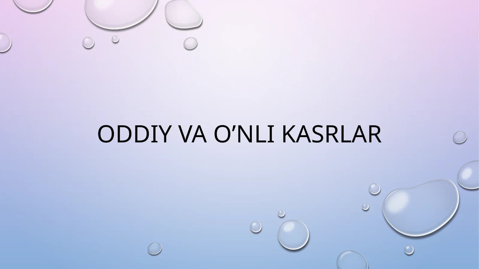 ODDDIY VA O’NLI KASRLAR