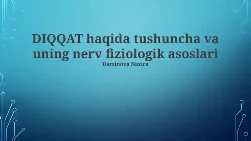 DIQQAT haqida tushuncha va uning nerv fiziologik asoslari