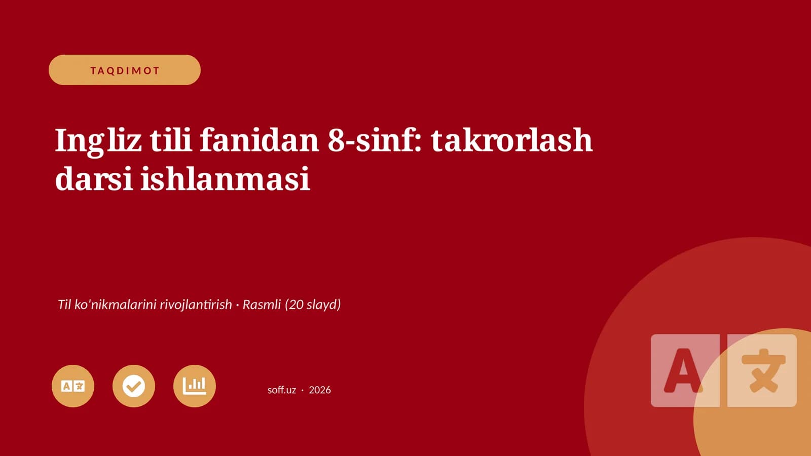 Ingliz tili fanidan 8-sinf: takrorlash darsi ishlanmasi