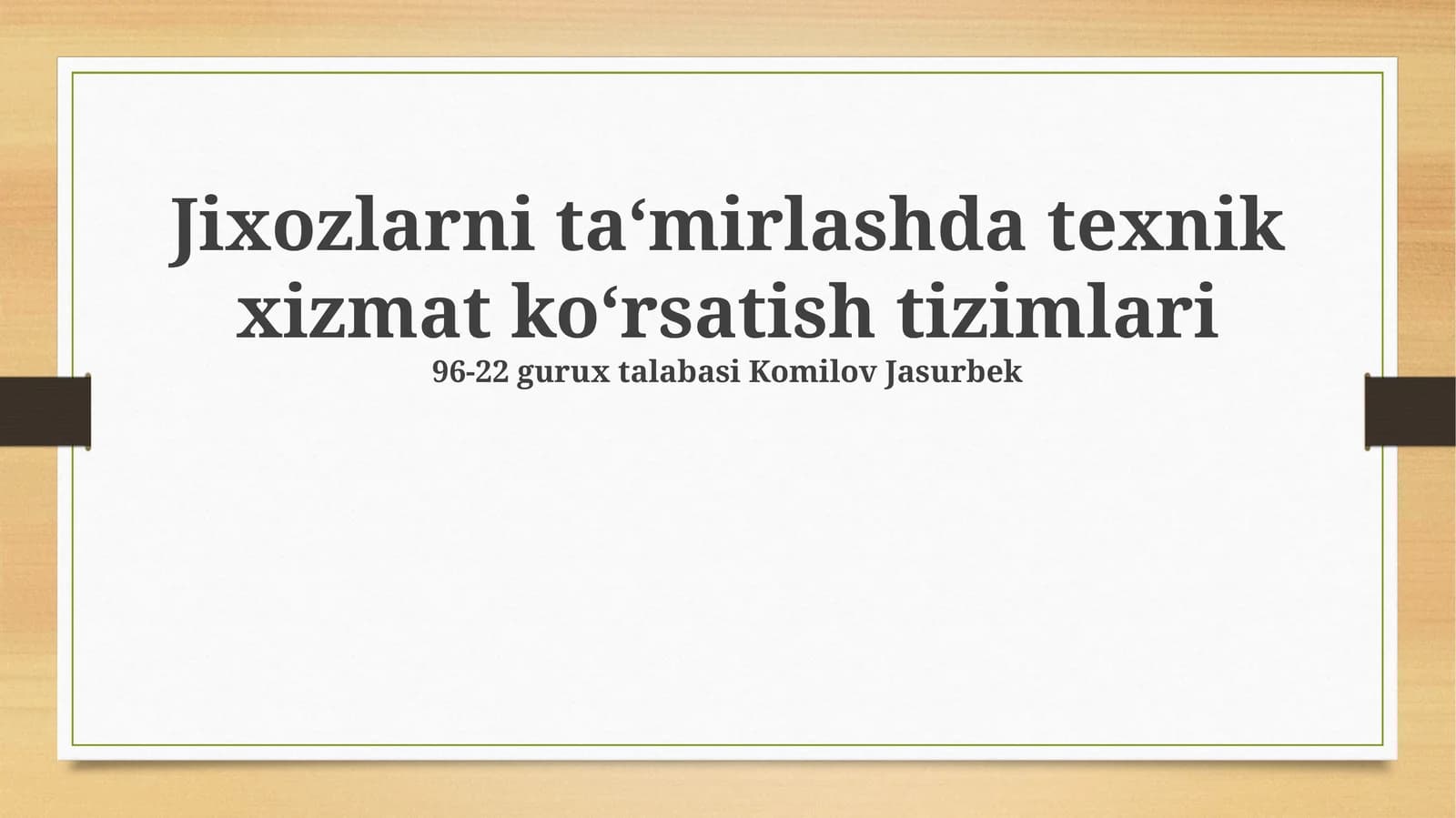 Jixozlarni ta‘mirlashda texnik xizmat ko‘rsatish tizimlari